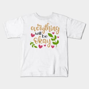 Everything will be ok Kids T-Shirt